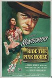 Розовая лошадь / Ride the Pink Horse