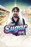 Сахар / That Sugar Film