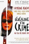 Генеалогия преступления / Généalogies d'un crime