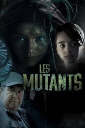 Мутанты / Les Mutants