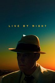 Закон ночи / Live by Night