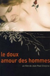 Нежная мужская любовь / Le doux amour des hommes