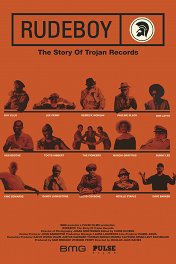 Рудбой / Rudeboy: The Story of Trojan Records