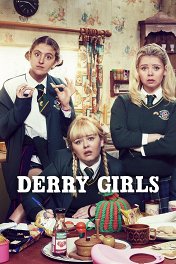 Девчонки из Дерри / Derry Girls